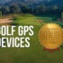 10 Must-Have Golf Gadgets in 2023