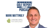 The Future of Golf Operations: Inside Landscapes Golf Management with Mark Mattingly