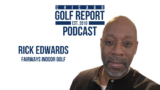 Rick Edwards of Fairways Indoor Golf Center