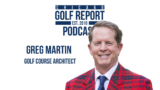 The Philosophy and Practice of Golf Course Architecture: A Conversation with Greg Martin