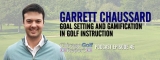Garrett Chaussard – Goal Setting and Gamification in Golf Instruction