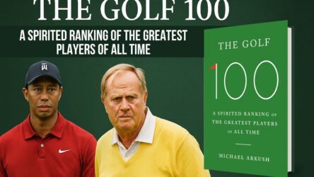 Book Review: The Golf 100 by Michael Arkush